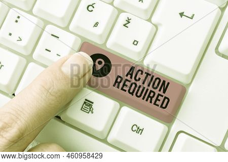 Conceptual Caption Action Requiredregard An Action From Someone By Virtue Of Their Position. Concept