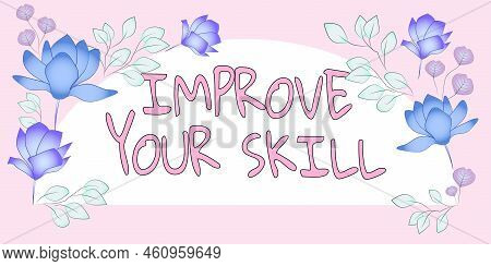 Text Sign Showing Improve Your Skillunlock Potentials From Very Good To Excellent To Mastery. Busine