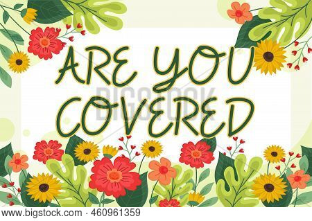 Handwriting Text Are You Coveredasking About How Medications Are Covered By Your Plan. Word Written 