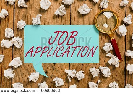 Text Sign Showing Job Applicationthe Standard Business Document Serves A Number Of Purposes. Busines