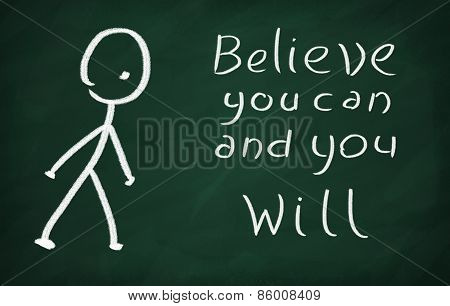 Believe You Can And You Will