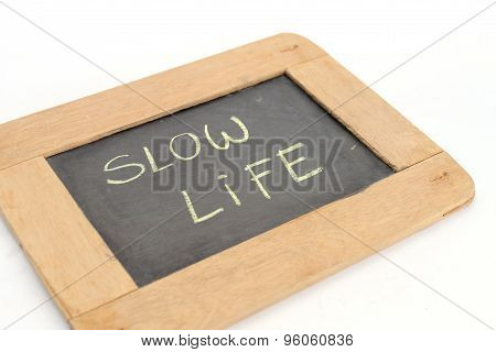 Letter Slow Life Write On Chalkboard