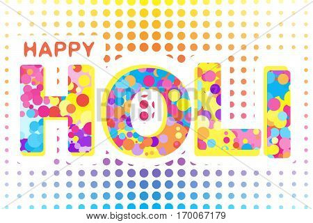 Greeting Card for Happy Holi Spring Festival with Sample Text. llustration of Colorful Gulaal or Powder Color