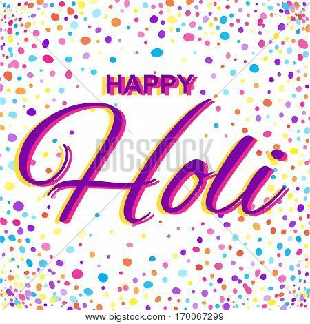 Greeting Card for Happy Holi Spring Festival with Sample Text. llustration of Colorful Gulaal or Powder Color