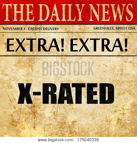 Xrated sign isolated, newspaper article text