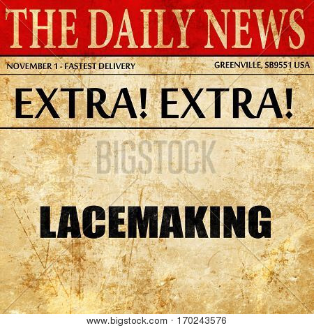 lacemaking, newspaper article text