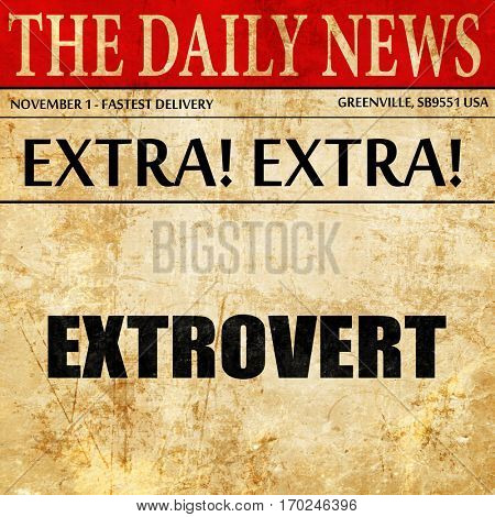 extrovert, newspaper article text