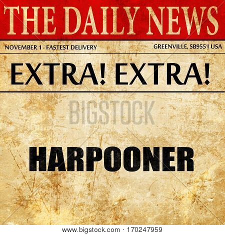 harpooner, newspaper article text
