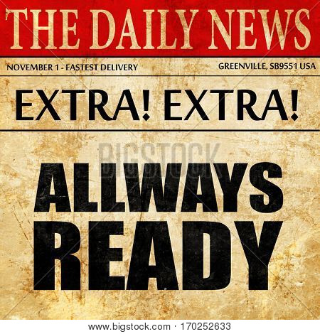 allways ready, newspaper article text