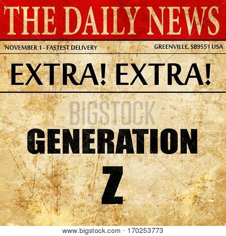 generation z, newspaper article text