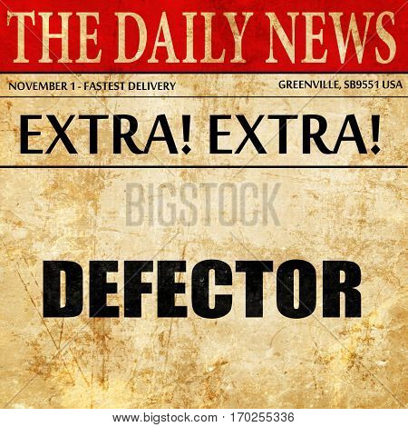 defector, newspaper article text