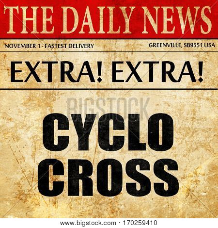 cyclo cross sign background, newspaper article text