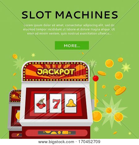 Slot machine web banner isolated on green. One arm gambling device. Casino jackpot, slot machine, fruit machine, luck game, chance and gamble, lucky fortune. Vector illustration in flat style