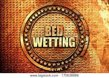 bedwetting, 3D rendering, text on metal