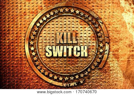 kill switch, 3D rendering, text on metal