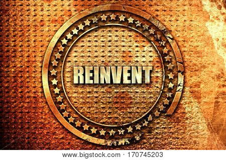 reinvent, 3D rendering, text on metal