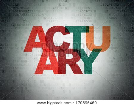 Insurance concept: Painted multicolor text Actuary on Digital Data Paper background
