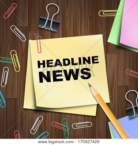 Headline News Means Current Newspapers 3D Illustration