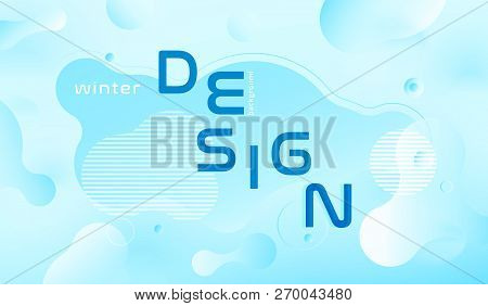 Colorful Geometric Background Design. Blue Fluid Shapes Composition With Trendy Gradients. Eps10 Vec