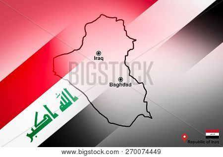 Iraq Map And Baghdad With Location Map Pin And Iraq Flag On Map Of Asia - Republic Of Iraq