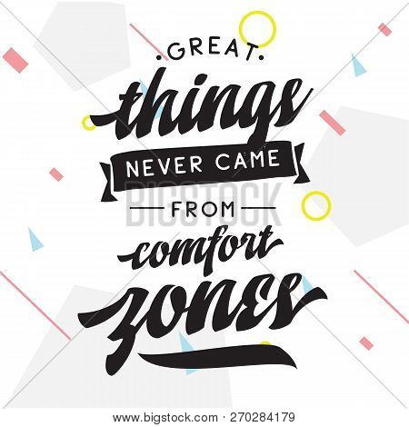 Inspirational Quote, Motivation. Typography For T Shirt, Invitation, Greeting Card Sweatshirt Printi