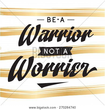Inspirational Quote, Motivation. Typography For T Shirt, Invitation, Greeting Card Sweatshirt Printi