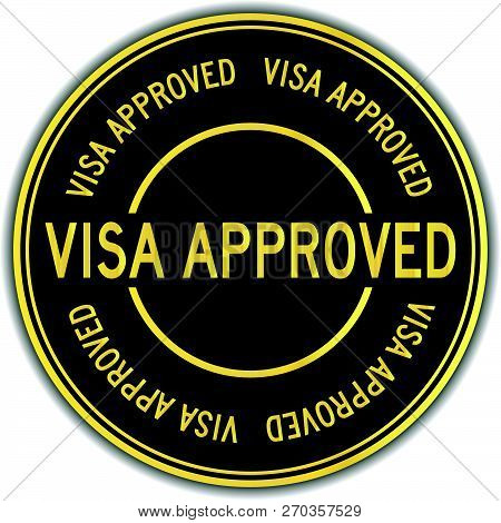 Black And Gold Color Sticker In Word Visa Approved On White Background