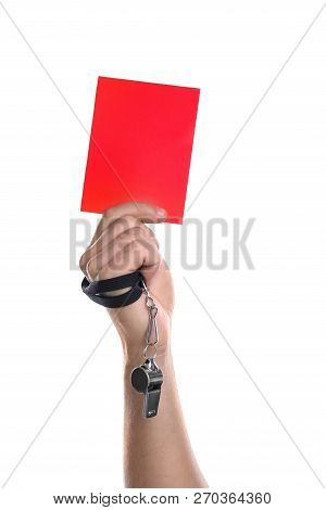 Football Referee With Whistle Holding Red Card On White Background, Closeup