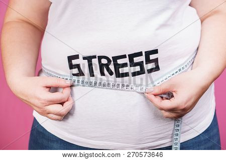 Stress, Eating Problems, Compulsive Overeating, Weight Gain. Overweight Woman With Big Belly And Mea
