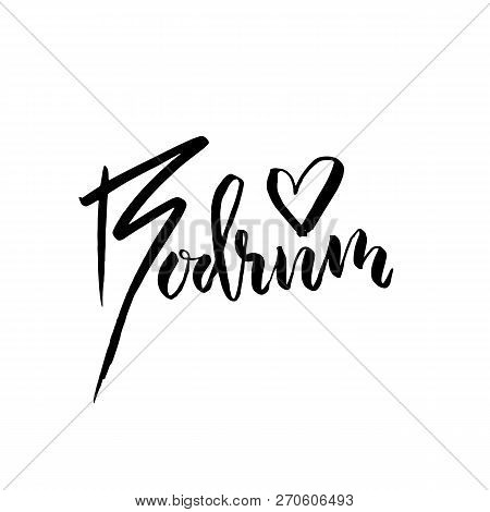 Bodrum, Turkey. Typography Dry Brush Lettering Design. Hand Drawn Calligraphy Poster. Vector Illustr