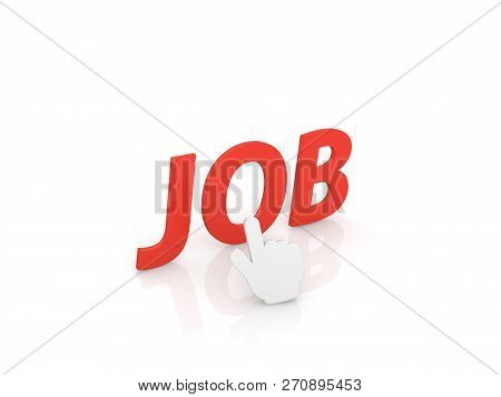 The Computer Cursor Points To The Word - Job. 3d Render Illustration.