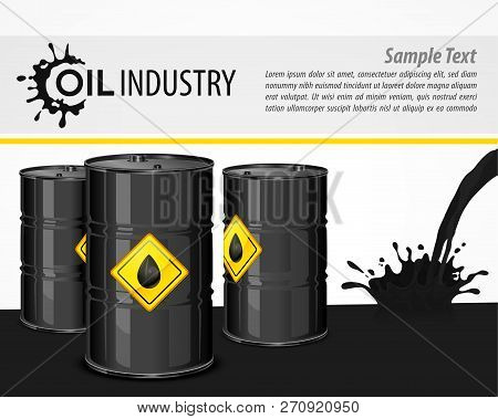 Black Oil Industrial Poster With Barrels, Flows Down Oil And Text, For Boring Industry. Vector Illus