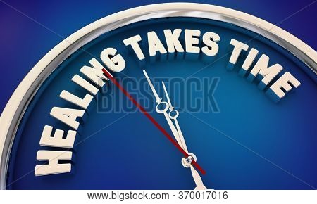Healing Takes Time Get Better Improve Physical Mental Health Clock 3d Illustration