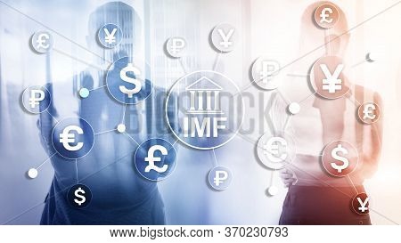 Imf International Monetary Fund Global Bank Organisation. Business Concept On Blurred Background.