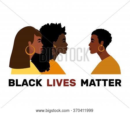 Stop Racism. Black Lives Matter, We Are Equal. Flat Style. Women, Skin Colors. No Racism Concept. Ve