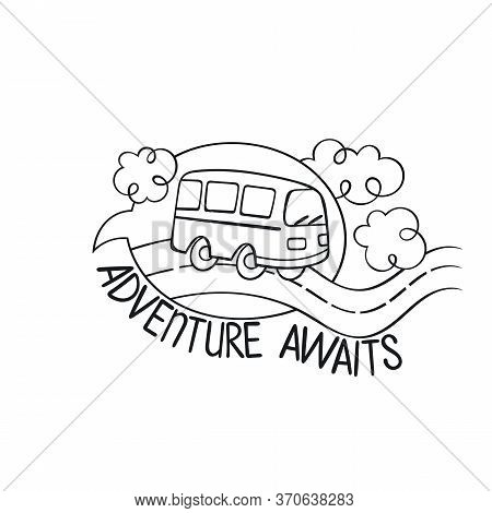 Adwenture Awaits. Lettering. Bus Rides On Road. Clouds. Isolated Vector Object On White Background.
