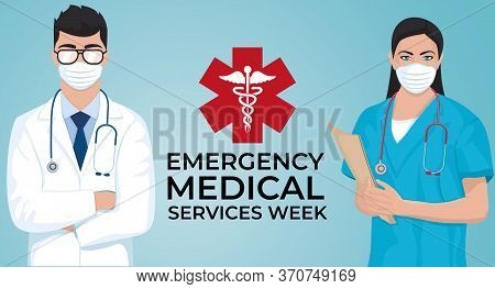 Emergency Medical Services Week In May. Celebrated Annual In United States. Vector Illustration Medi