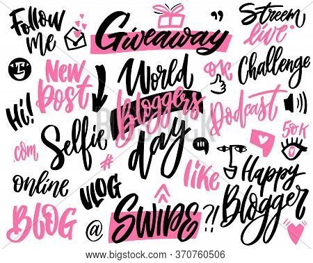 Blogging And Vlogging Set Hand Lettering And Doodle Elements. Vector Phrases For Creating Content An