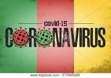 Flag Of Cameroon With Coronavirus Covid-19. Virus Cells Coronavirus Bacteriums Against Background Of