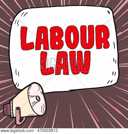 Inspiration Showing Sign Labour Law. Business Idea Rules Implemented By The State Between Employers 
