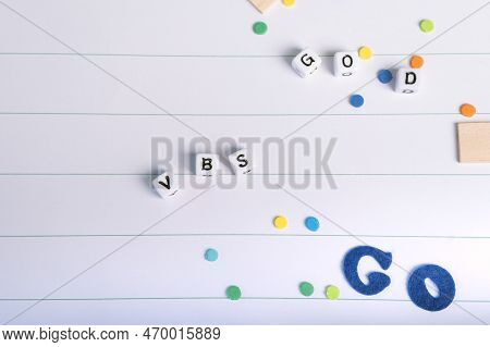 Vbs (vacation Bible School) With Different Alphabet Letters. Copy Space Text. Selective Focus.