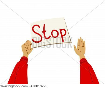 Person Hands Raised Up In Protest Holding Stop Placard Sign Or Poster On Demonstartion Or Picket. Mo