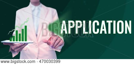 Inspiration Showing Sign Application. Internet Concept An Order For Something Formal And Usually Wri