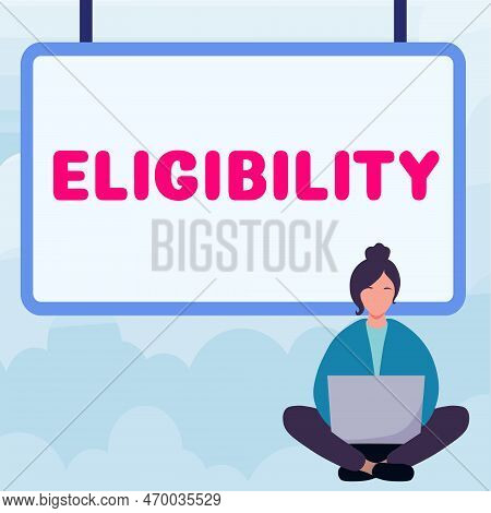 Text Caption Presenting Eligibility. Word For State Of Having The Right For Doing Or Obtain Somethin