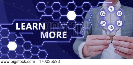 Sign Displaying Learn More. Business Idea Deepen Knowledge Of The Thing You Want To Do Or New Skill