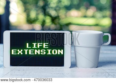 Text Caption Presenting Life Extension. Business Concept Able To Continue Working For Longer Than Ot
