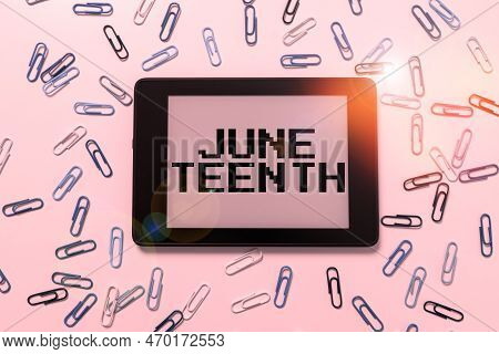 Writing Displaying Text June Teenth. Business Overview Legal Holiday In The United States In Commemo