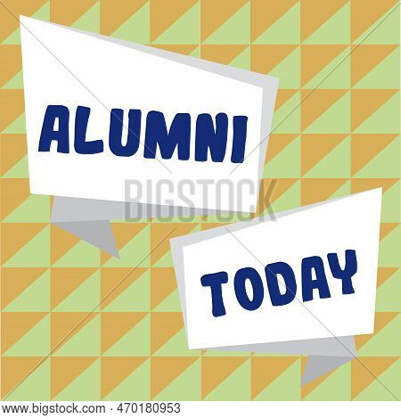 Hand Writing Sign Alumni. Internet Concept Former Pupil Or Student Especially Male One Of Particular