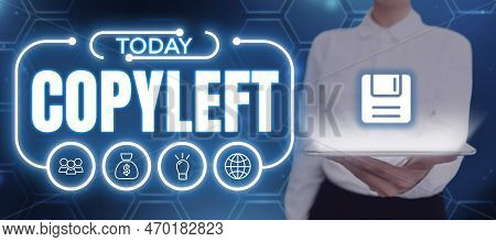 Text Caption Presenting Copyleft. Conceptual Photo The Right To Freely Use, Modify, Copy, And Share 