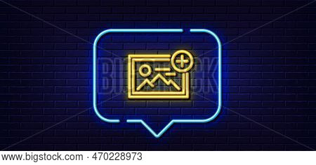 Neon Light Speech Bubble. Add Photo Line Icon. Image Thumbnail Sign. Picture Placeholder Symbol. Neo